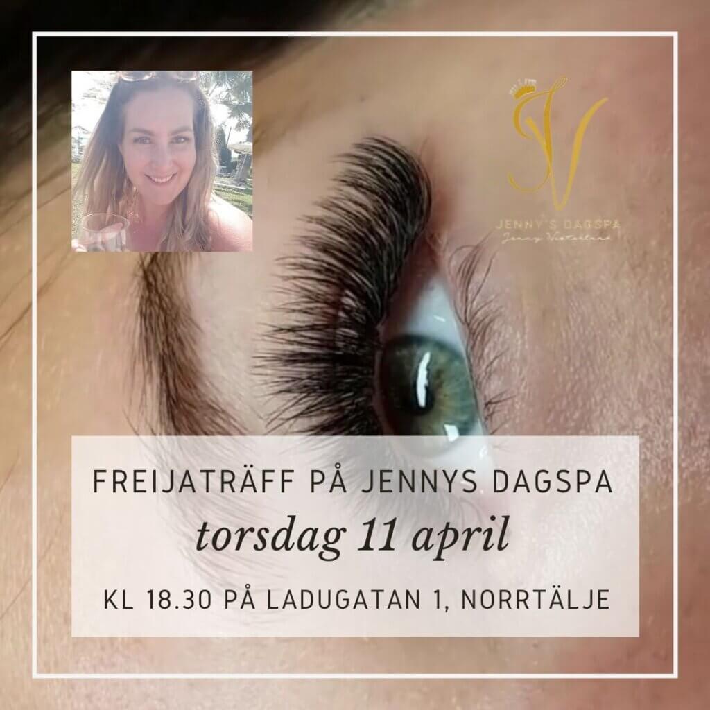 FREIJATRÄFF på Jennys Dagspa torsdag 11 april kl. 18.30 på Ladugatan 1 i Norrtälje.