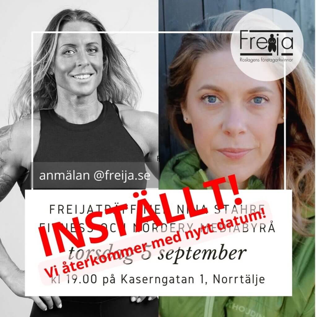 INSTÄLLT! Vi återkommer med nytt datum! FREIJATRÄFF med Nina Stahre Fitness och Nördery Mediabyrå i Norrtälje torsdagen 5 september 2024