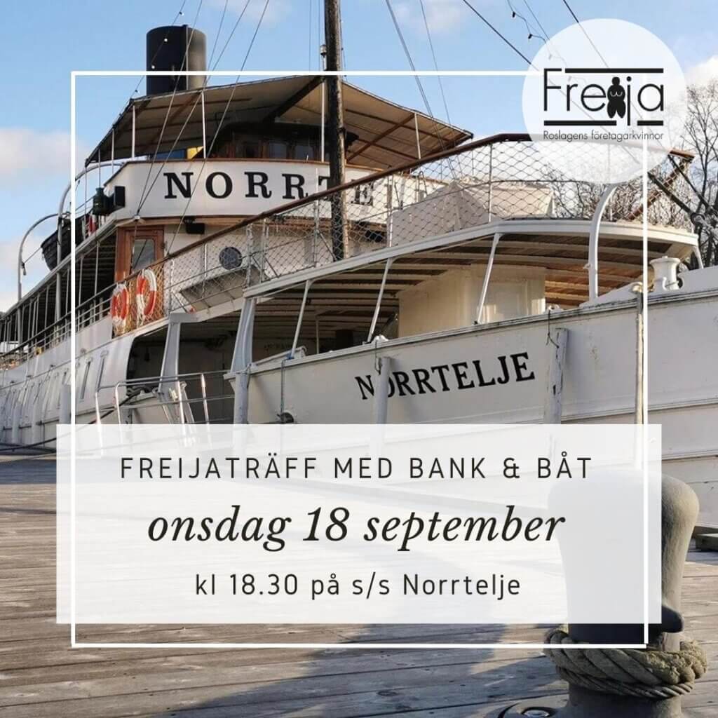 FREIJATRÄFF Bank & Båt, s/s Norrtelje onsdag 18 september kl. 18.30