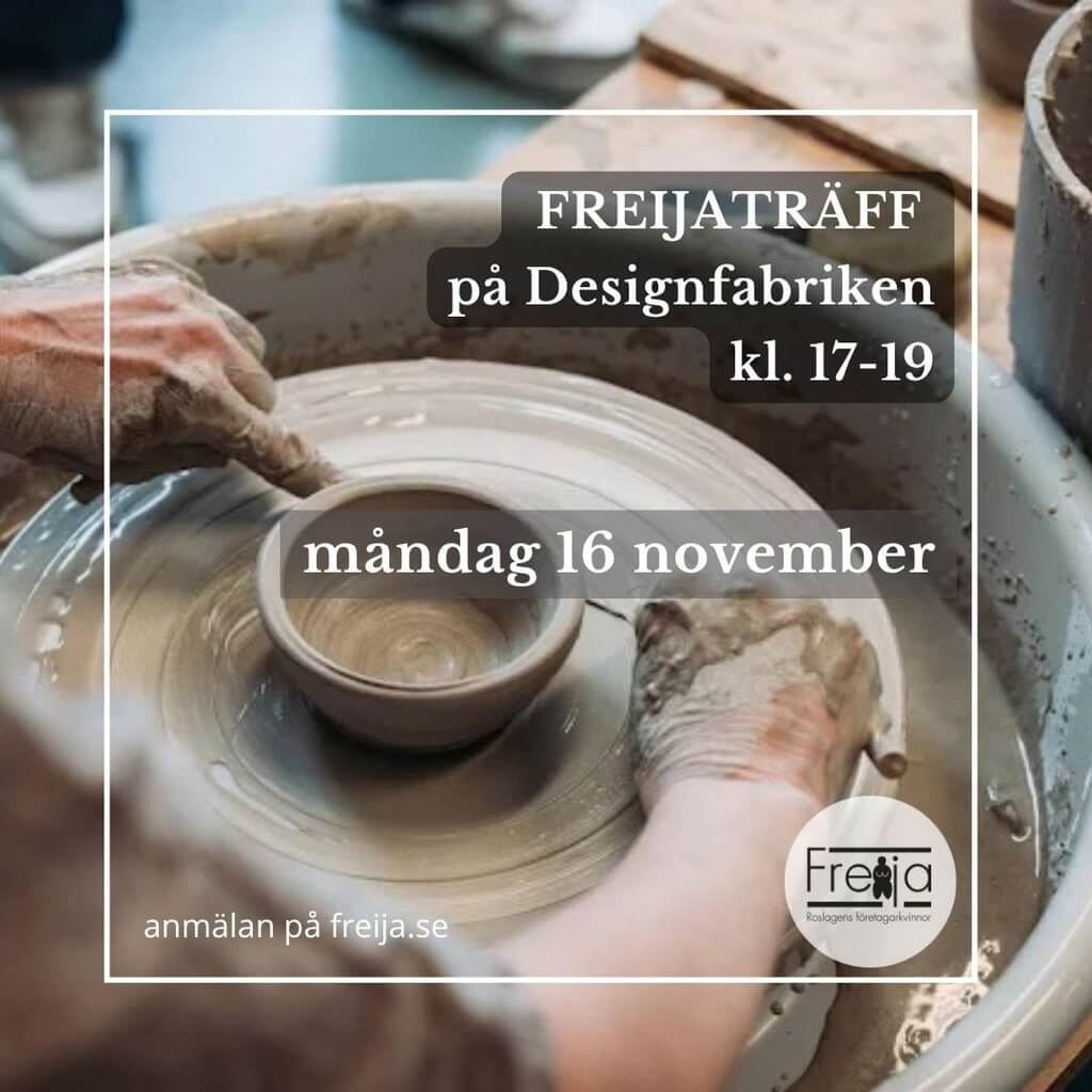 FREIJATRÄFF måndagen 16 november på Designfabriken